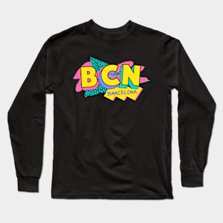 Retro 90s Barcelona BCN / Rad Memphis Style / 90s Vibes Long Sleeve T-Shirt